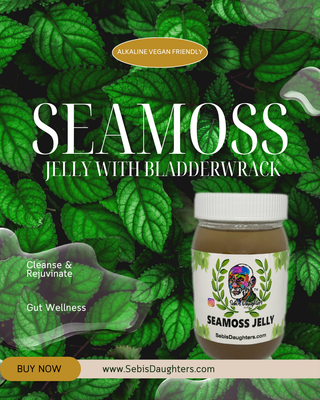 92 Essential Minerals are in Sebi's Daughters Seamoss Jelly with Bladderwrack Summer Seamoss Jelly Collection.