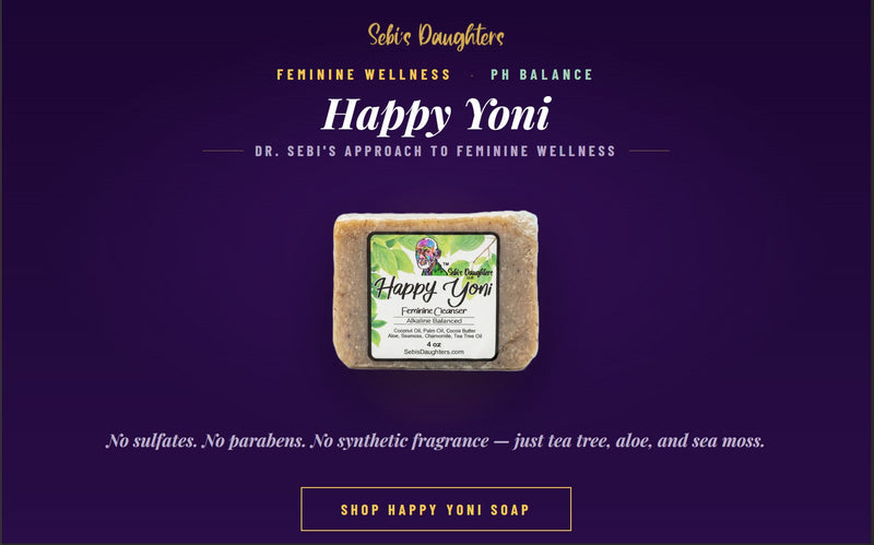 Natural Yoni Soap: Dr. Sebi’s Approach to Feminine Wellness