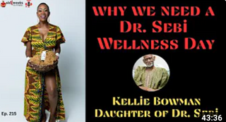 Six Weeks to Fitness Podcast - Why we need A Dr. Sebi Wellness Day